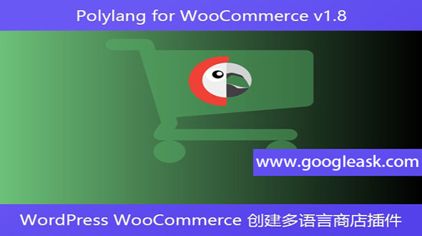 Polylang for WooCommerce v1.8 – WordPress WooCommerce 创建多语言【Bb-0025】