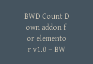 BWD Count Down addon for elementor v1.0 – BWD 倒计时插件【Cb-058】-顾问网